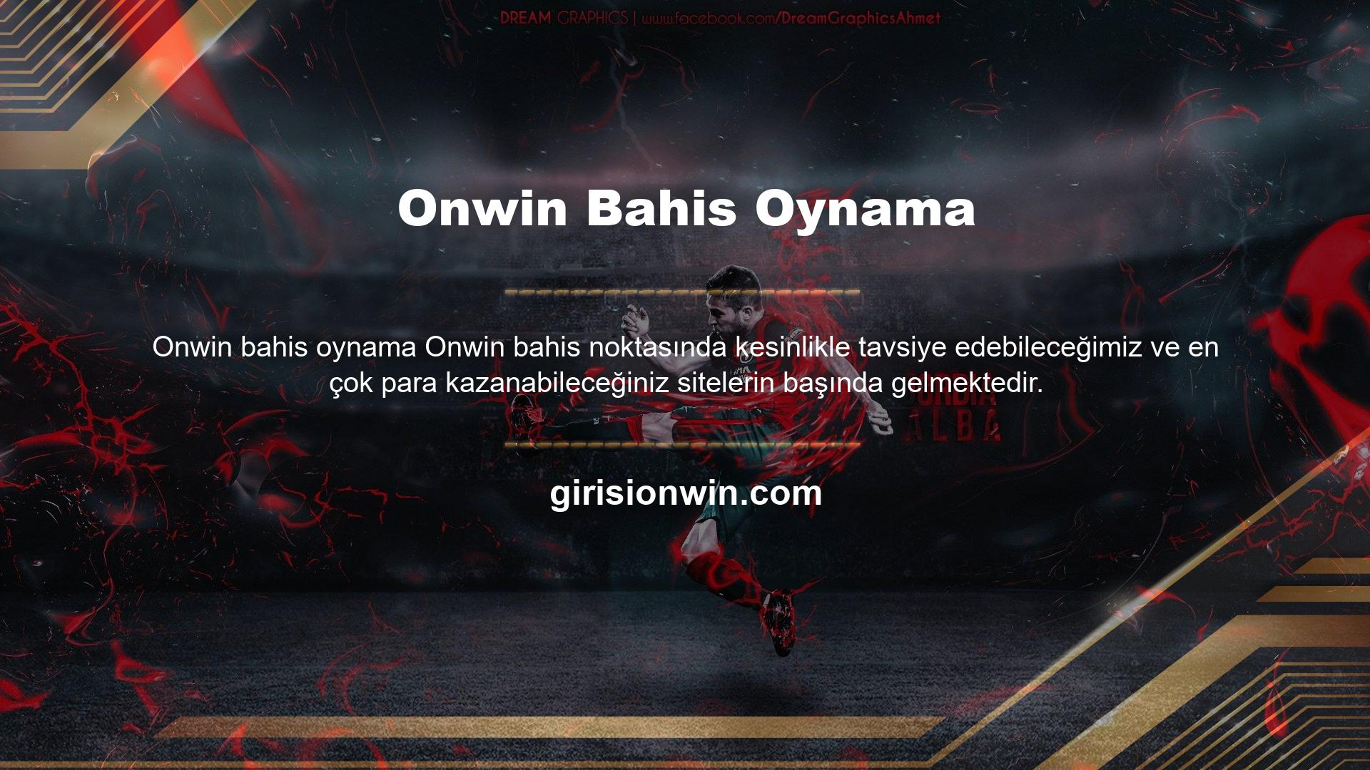 Onwin Bahis Oynama