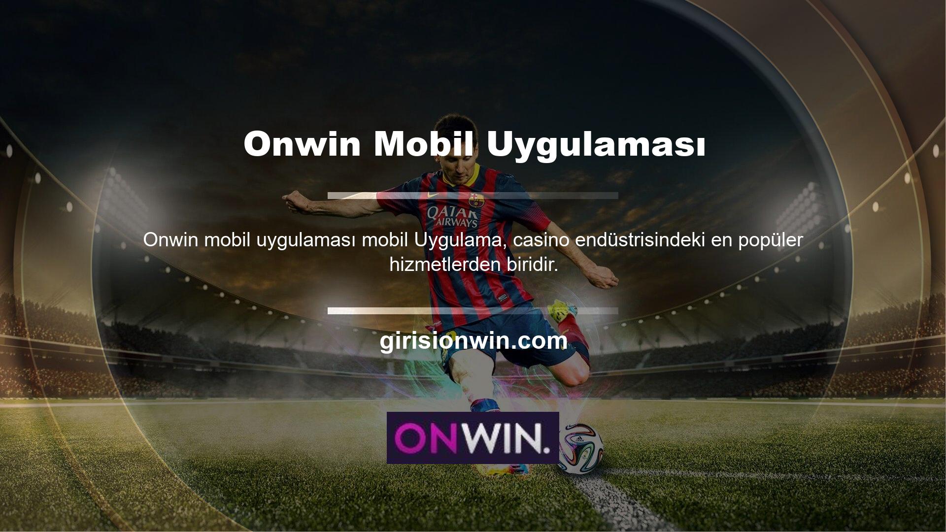 Onwin mobil bahis sitesi programı sitenin tüm alanlarında kullanılabilir ve hiçbir siteyi yavaşlatmaz