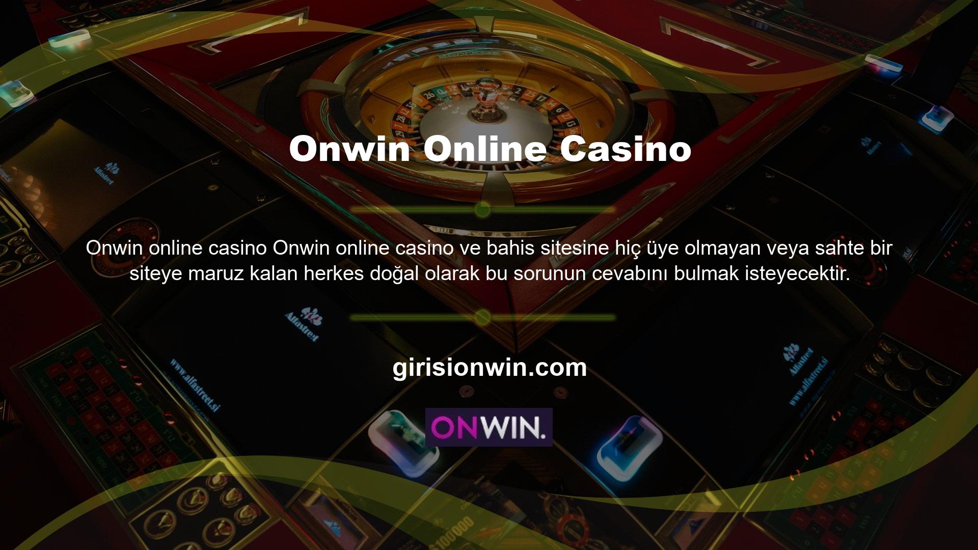 Onwin, sektördeki en güvenilir web sitelerinden biridir
